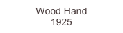Wood Hand
1925
1,250.