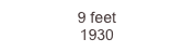 9 feet 
1930
2,250.