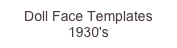 Doll Face Templates
1930's
185. each