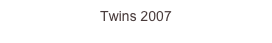 Twins 2007