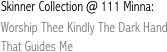 Skinner Collection @ 111 Minna: Worship Thee Kindly The Dark Hand That Guides Me