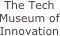 The Tech Museum of Innovation