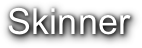 Skinner
